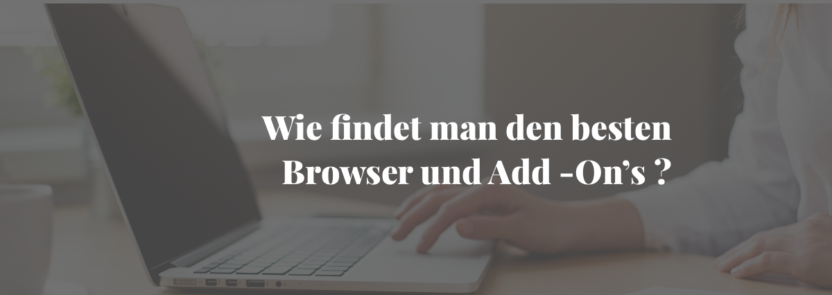 Was ist der Beste Internet Browser und Add-On? - Domain-Experten und